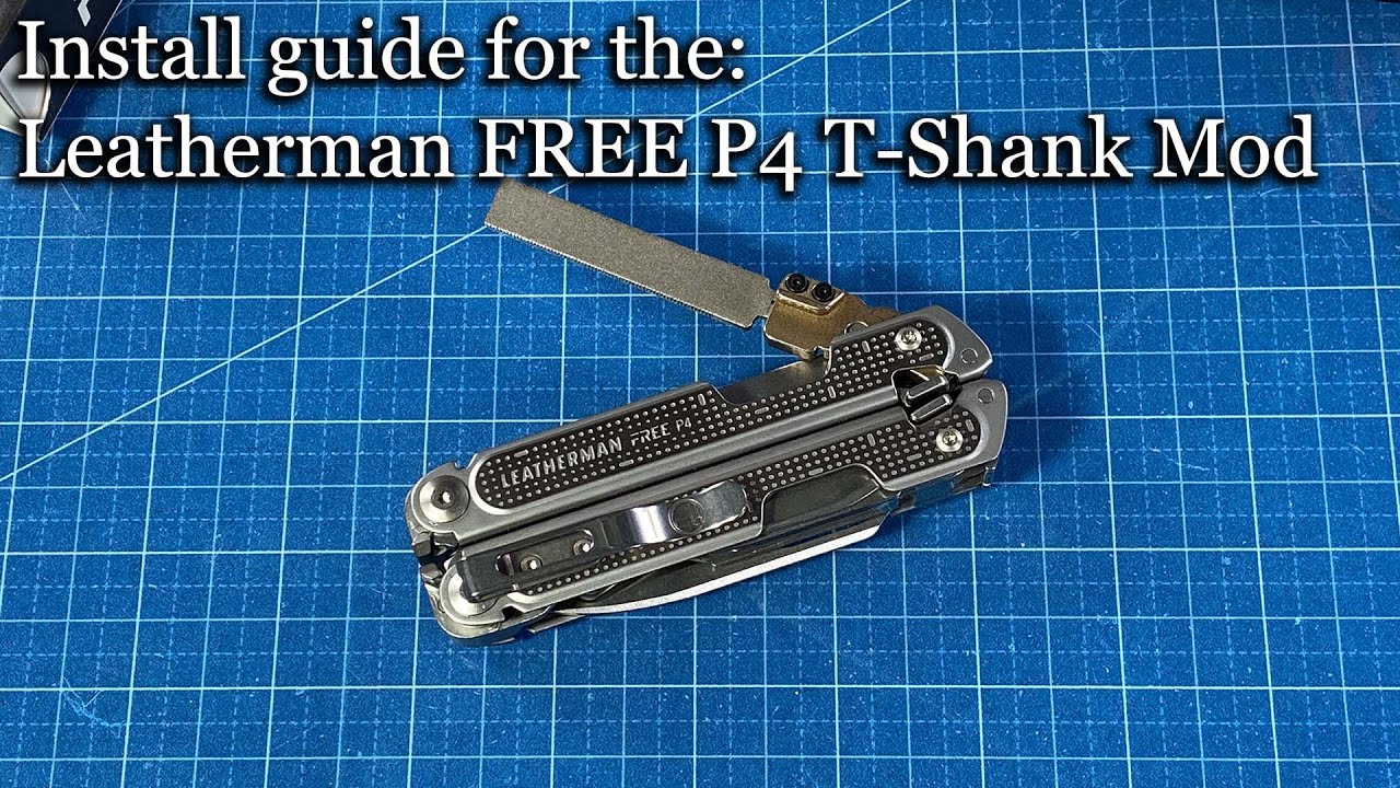 Leatherman Free P4 T Shank Mod, Install Guide