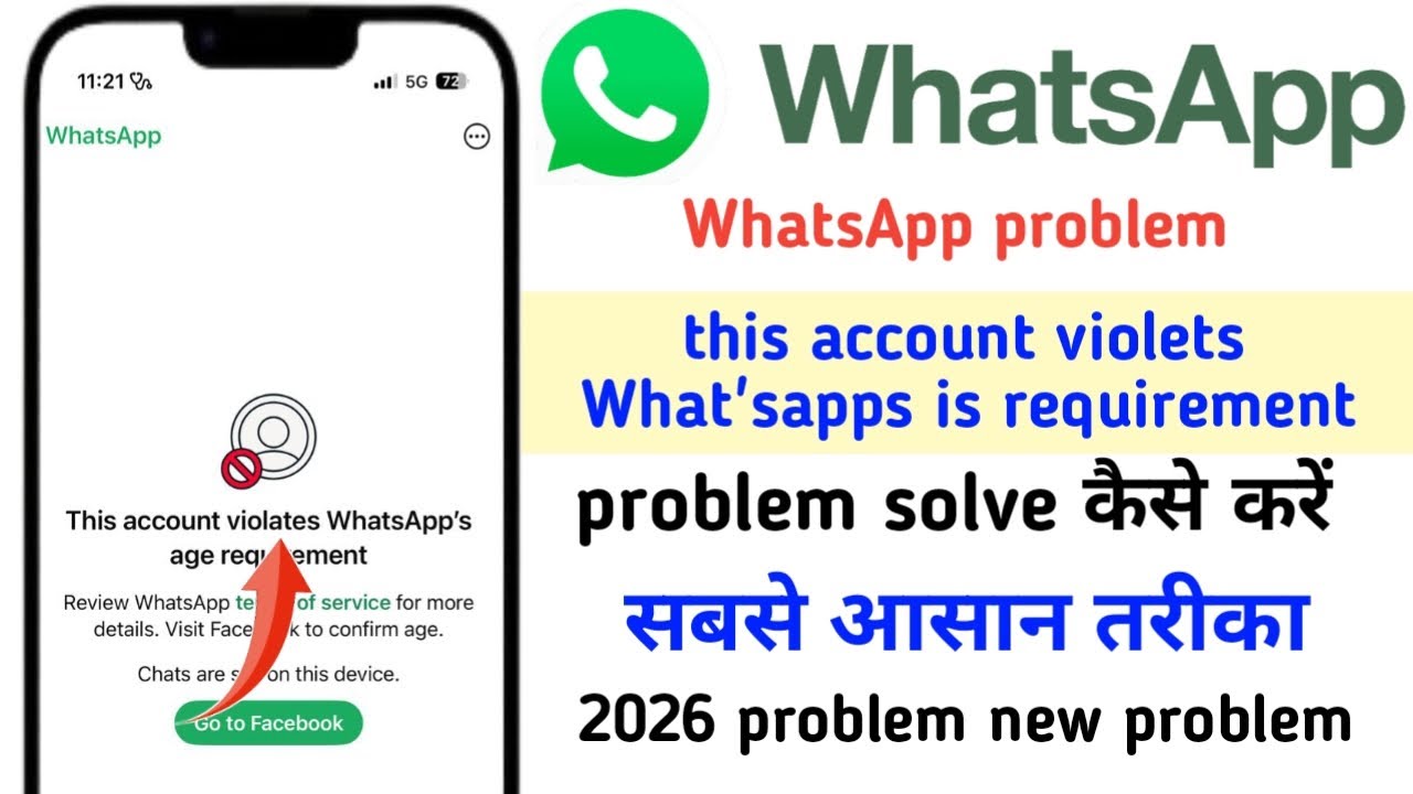 How to fix this account violets WhatsApp age requirement