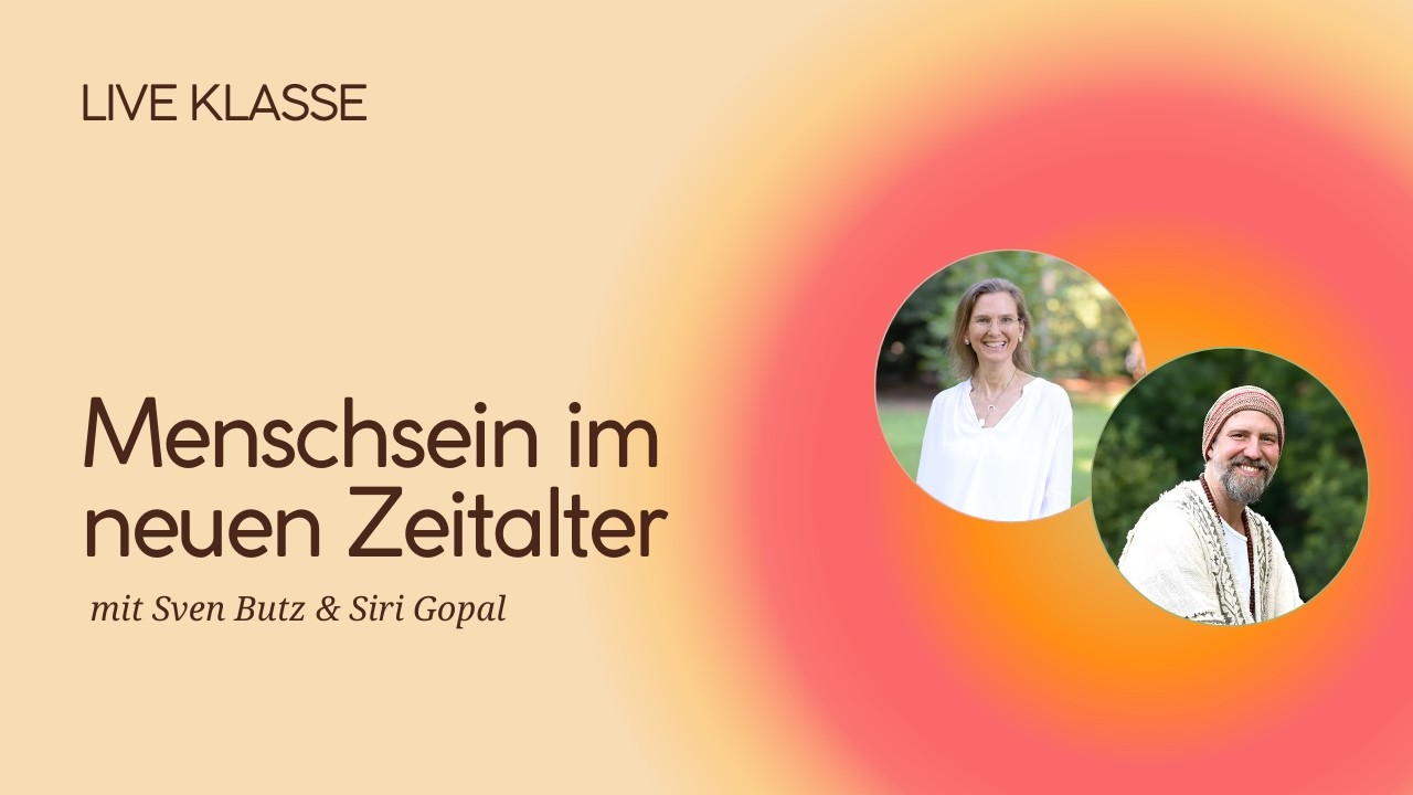 Menschsein im Wassermannzeitalter - mit Siri Gopal & Sven Butz