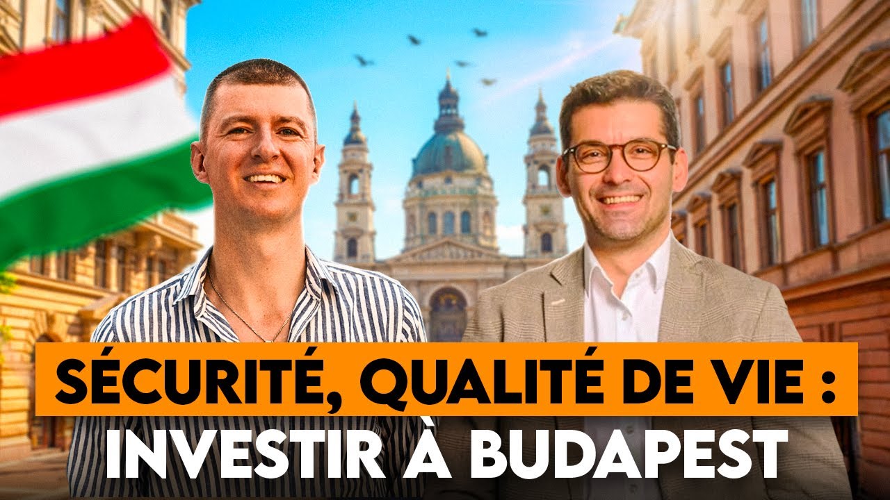 Investir Dans l'Immobilier à Budapest, Hongrie : Une Meilleure Idée que Lyon ou Bordeaux?