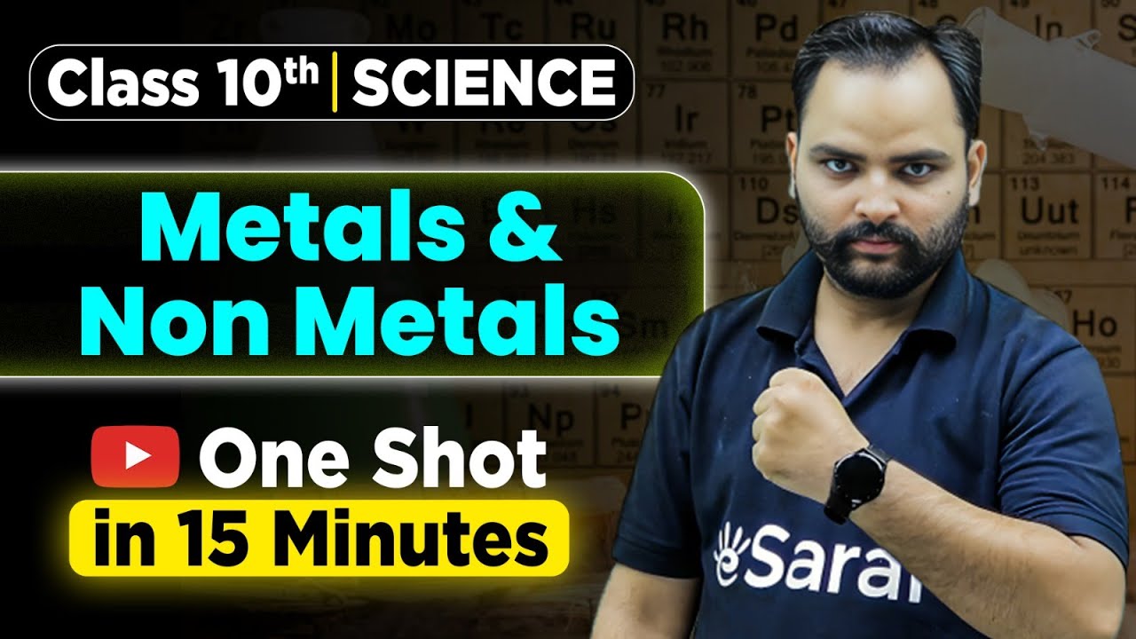 Metals and Non Metals Class 10 One Shot Revision in 15 Min | Class 10 Science Ch 3