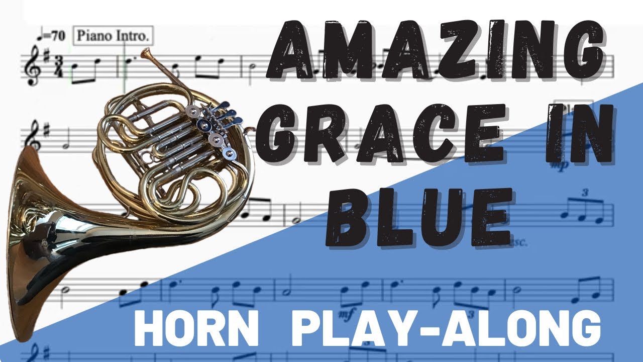 Amazing Grace in Blue for Horn in F. Play-Along/Backing Track. Free Music!