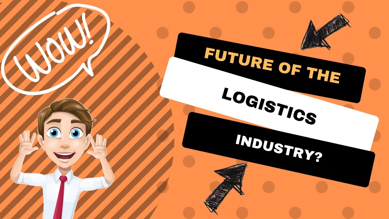 Logistics Coordinator Salary: The future of the logistics industry