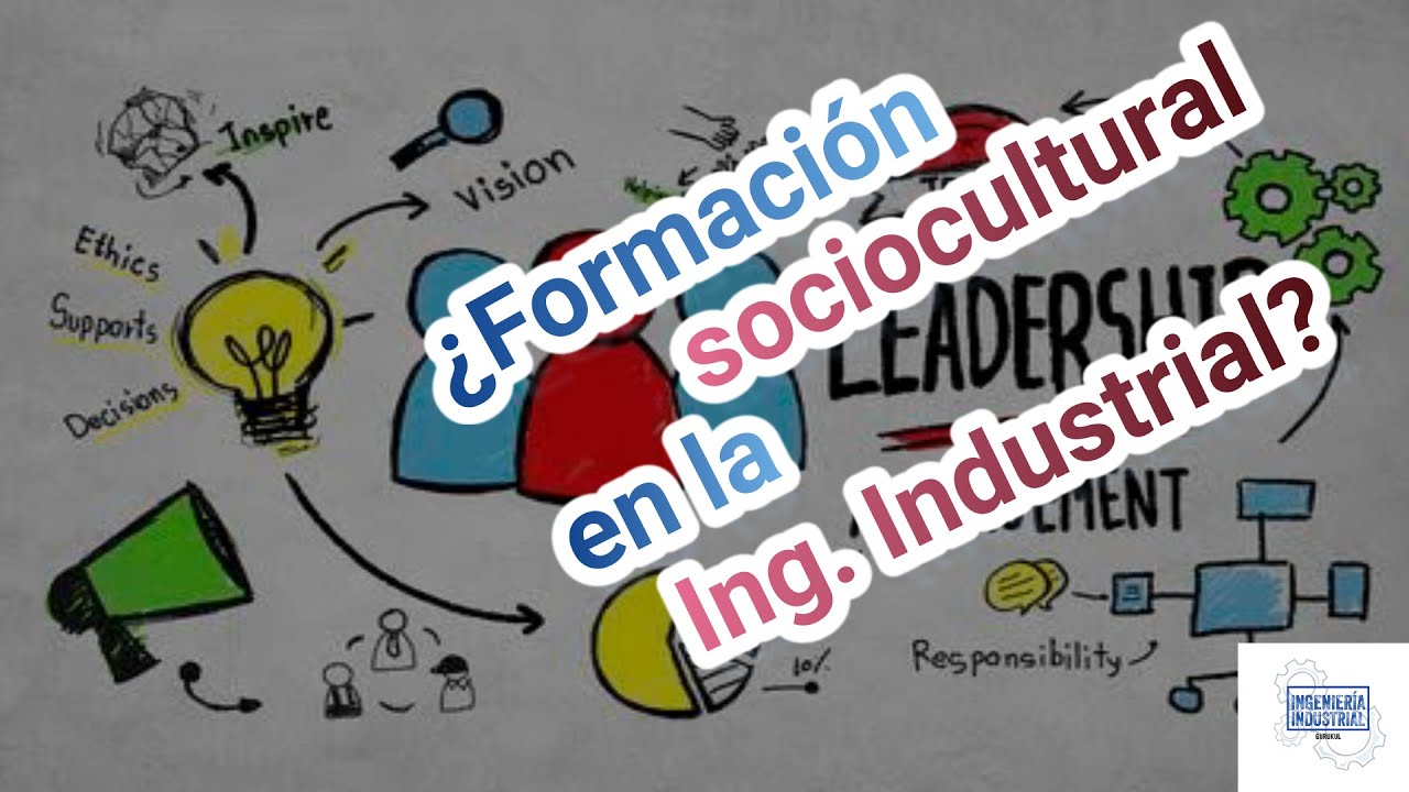 &iquest;FORMACI&Oacute;N SOCIOCULTURAL EN LA lNG. INDUSTRIAL?