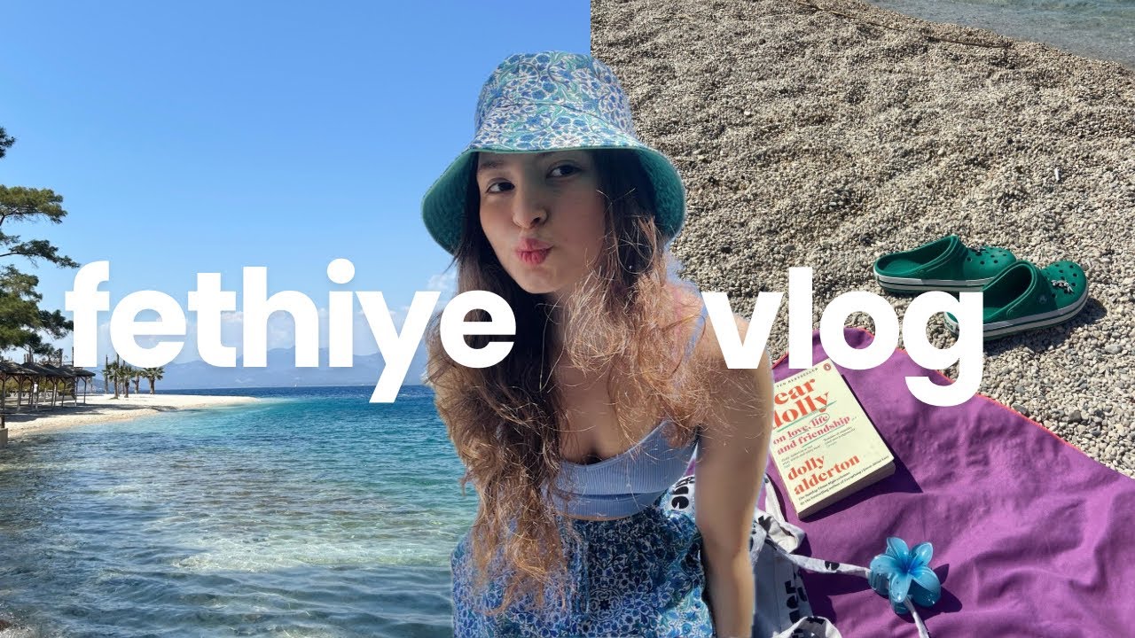 FETHIYE VLOG | memleket havası, sezonun ilk denizi 🧘‍♀️🐬