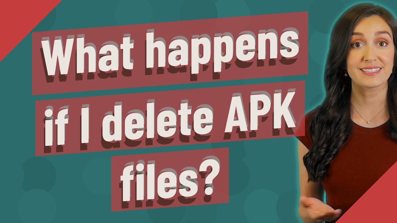 What happens if I delete APK files?