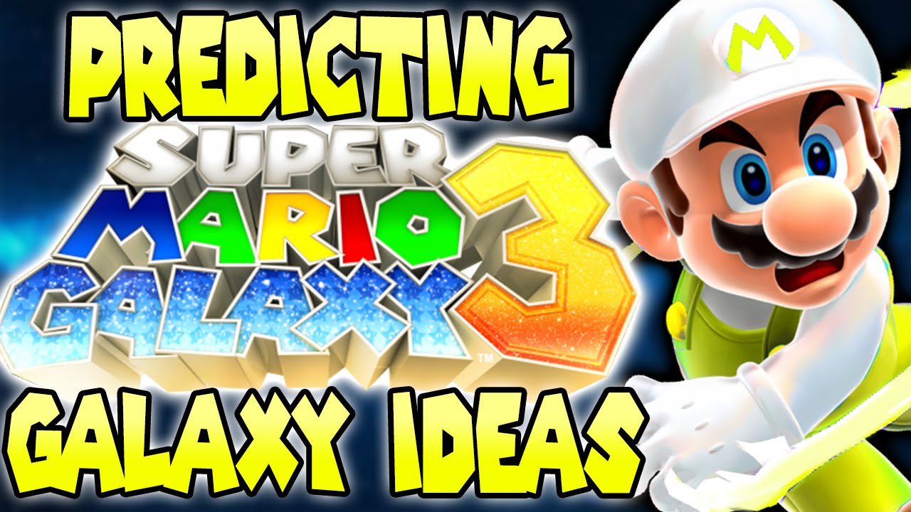 Predicting Super Mario Galaxy 3!! Galaxy Ideas (Part 1)