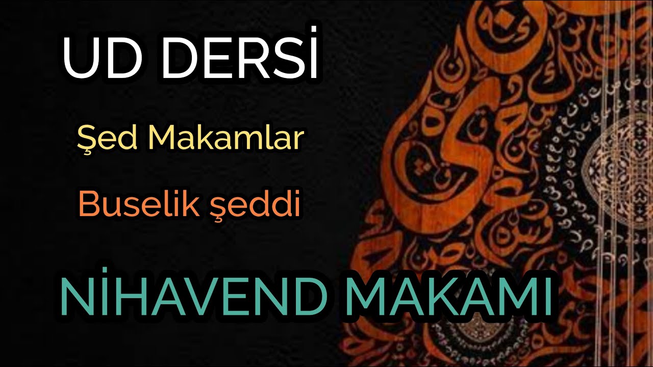 UD DERSİ 38 | Nihavend Makamı | Nazariyat | 