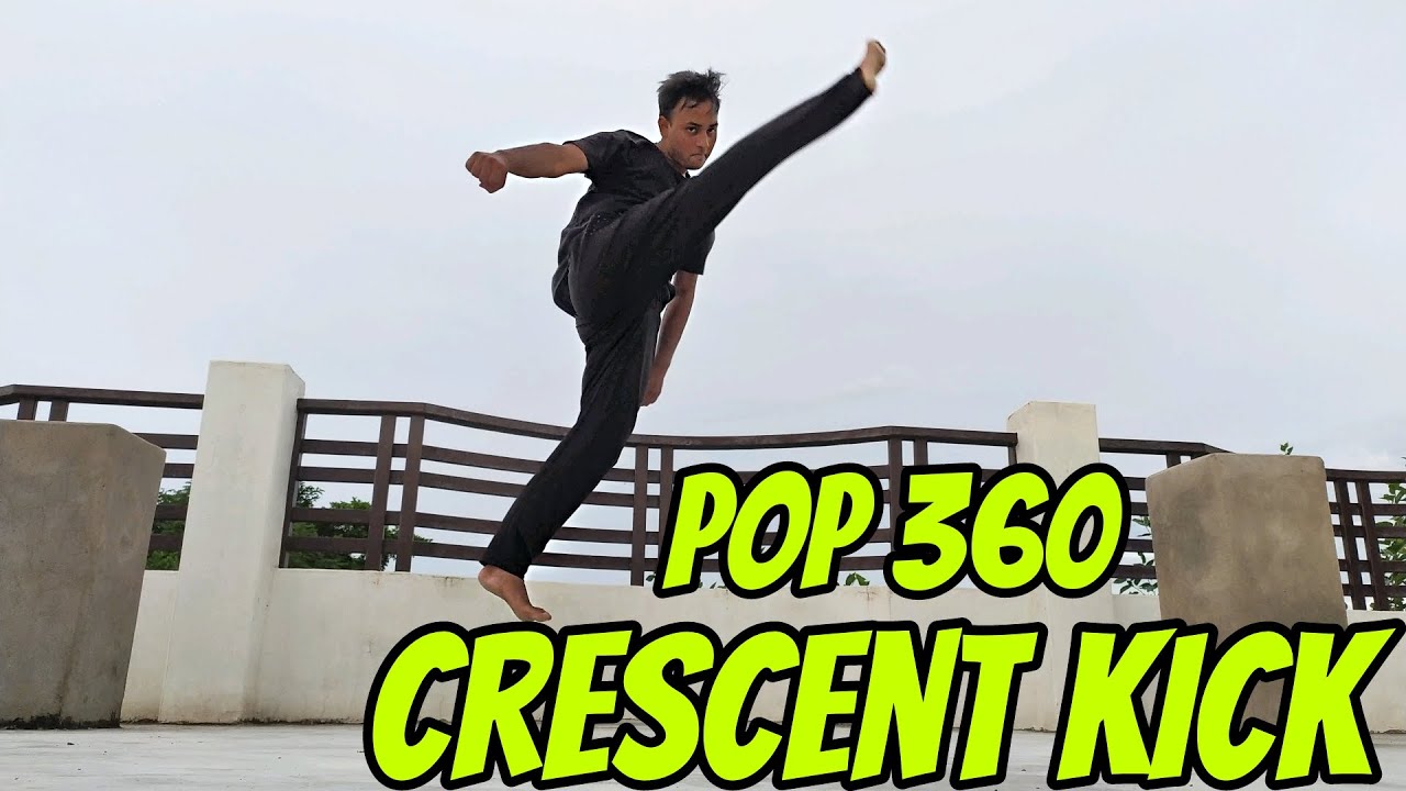 360 POP CRESCENT KICK.