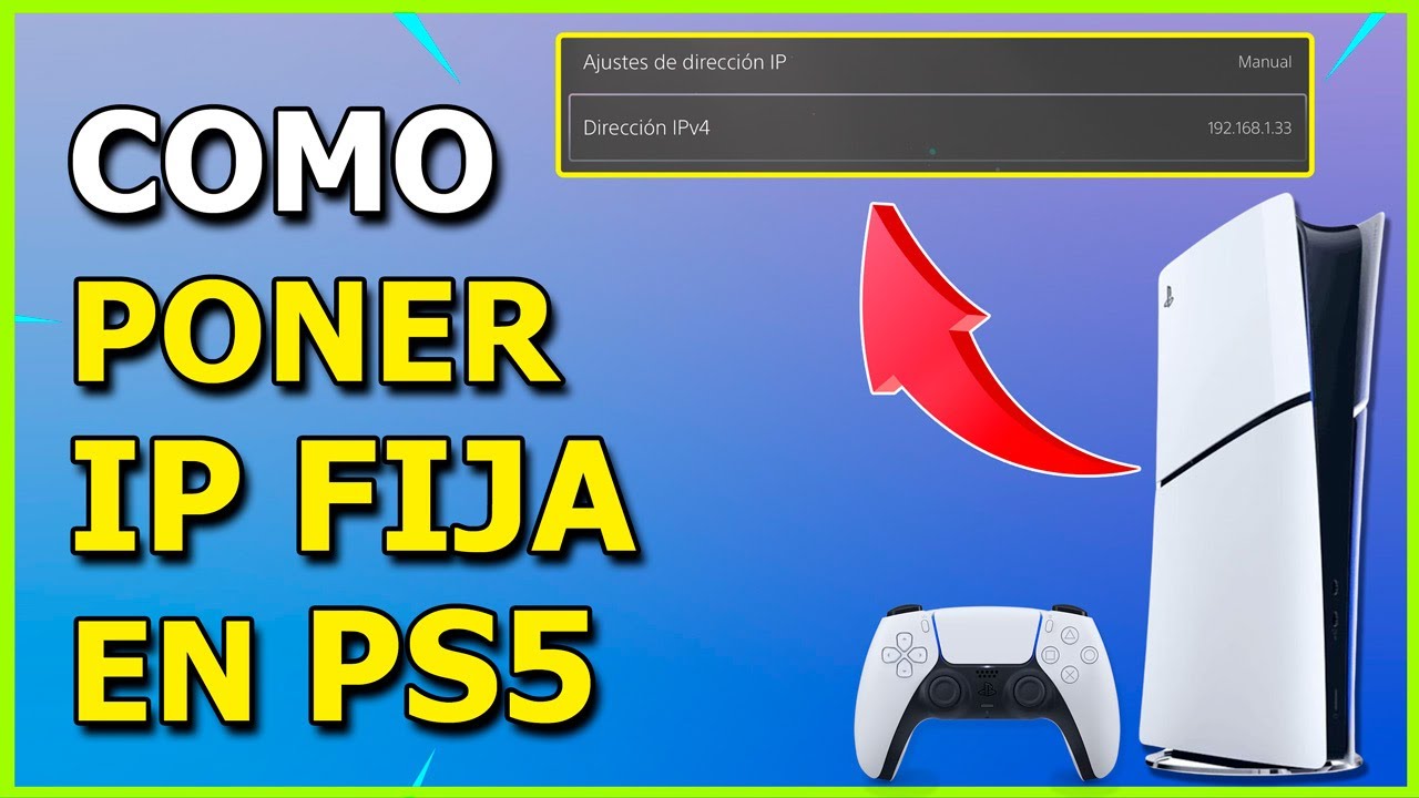 🚀 C&oacute;mo Poner una IP Fija en PS5 ✅ Configurar IP est&aacute;tica para Menos Lag y Mejor Conexi&oacute;n