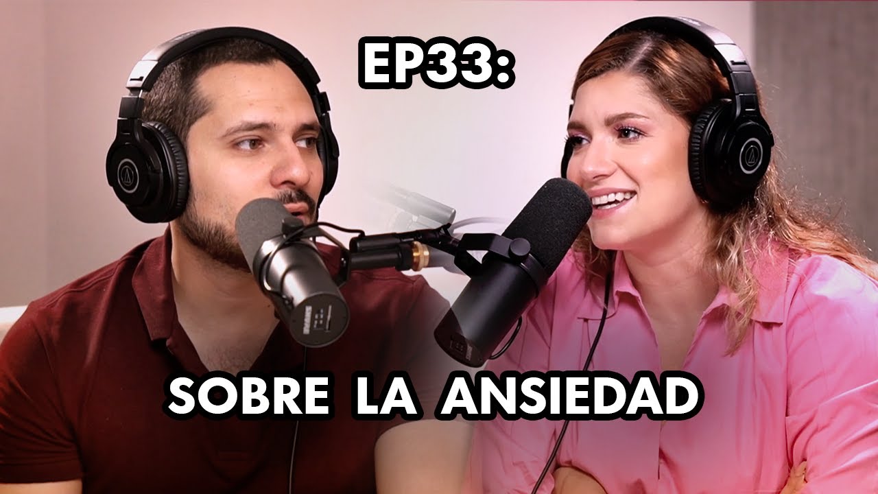 EP33: Sobre la ansiedad con David Zendejas