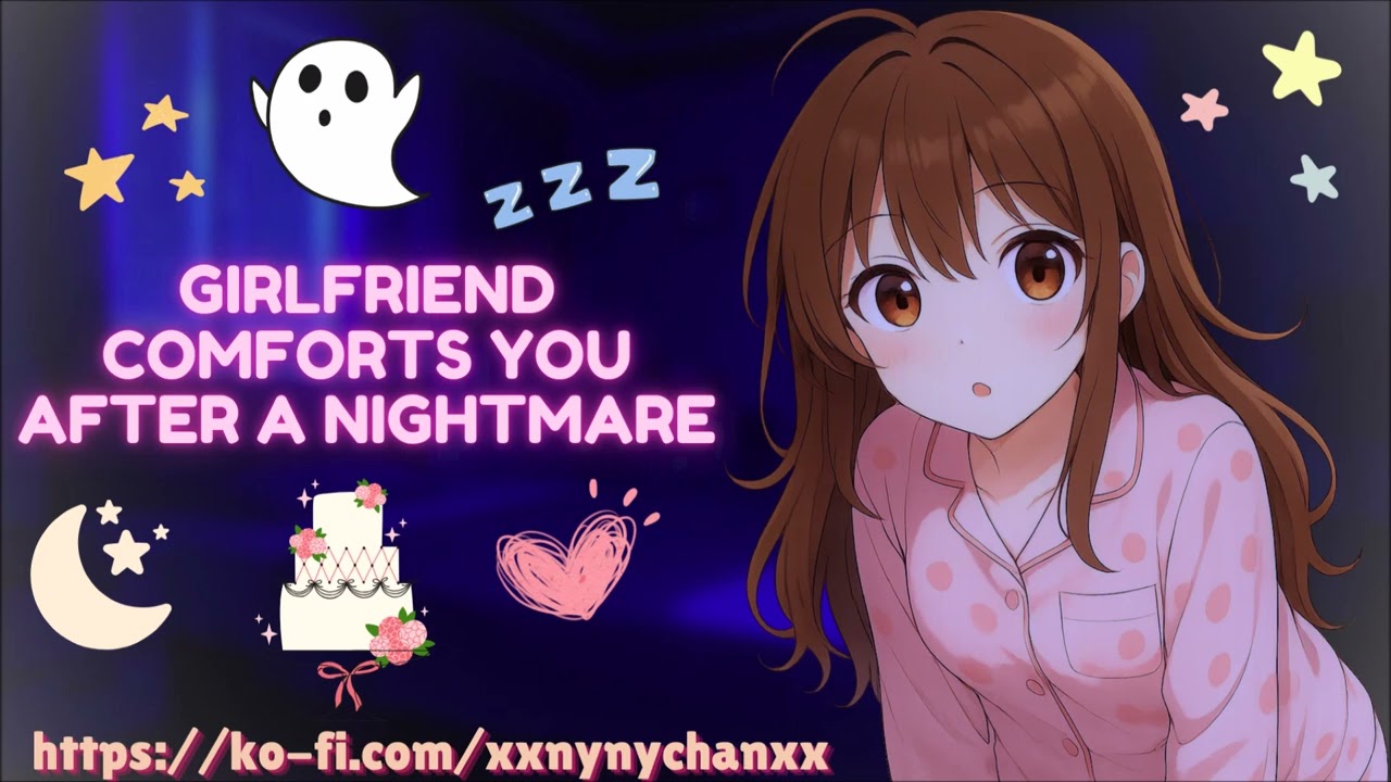 Girlfriend Comforts You After Nightmare ASMR [Romance] [F4A] [Conversation]