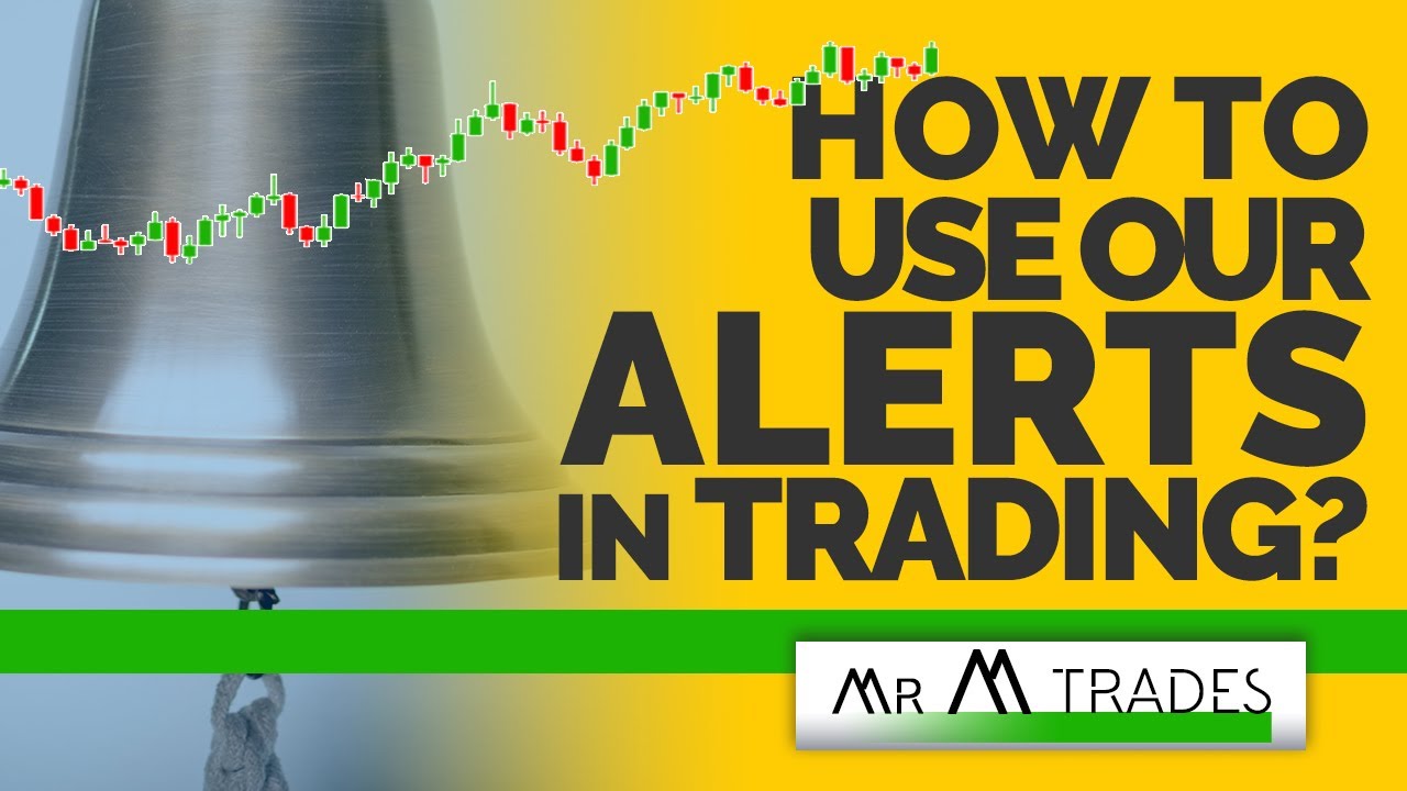 How to Use Our Alerts in Trading - MrMTrades