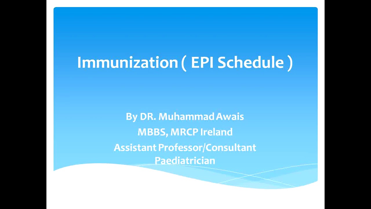 Lecture of Dr. Muhammad Awais on Topic Immunization ( EPI Schedule)