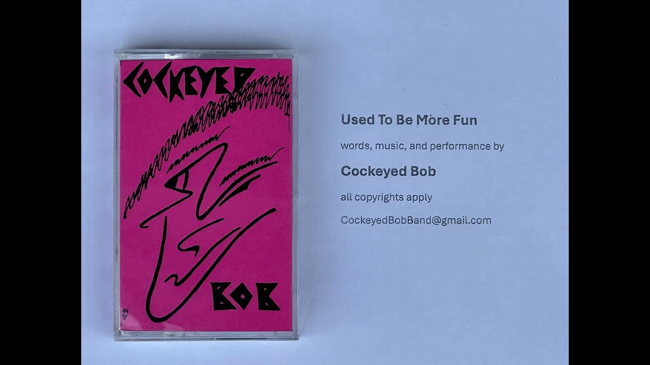 Used To Be More Fun   -    Rare Song Demo by Cockeyed Bob