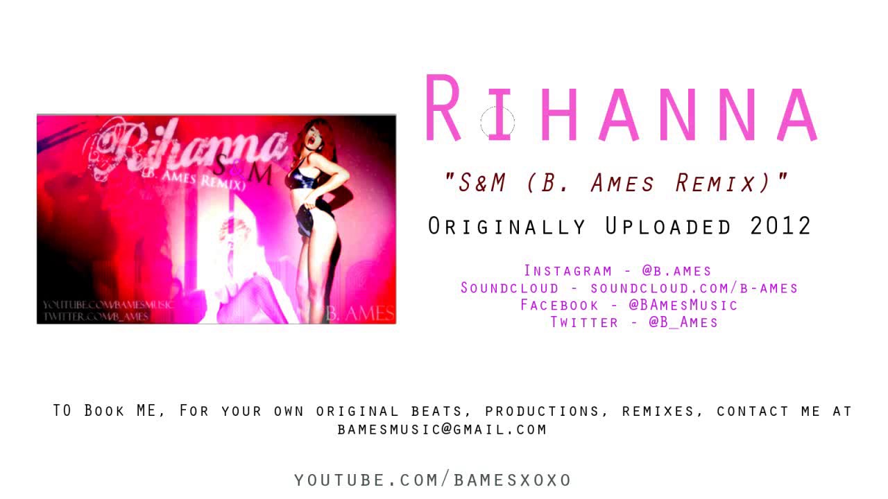 S&M (B. Ames Remix) | Rihanna (2012)