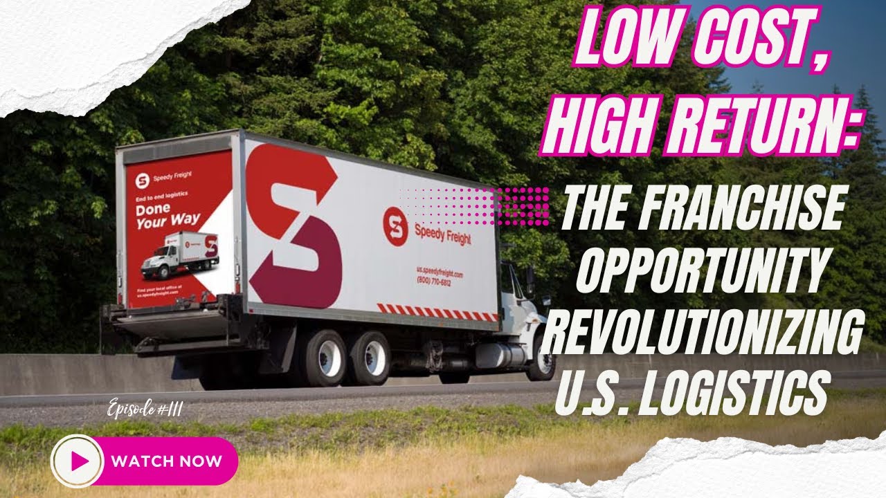 Low-Cost, High-Return: The Franchise Opportunity Revolutionizing U.S. Logistics
