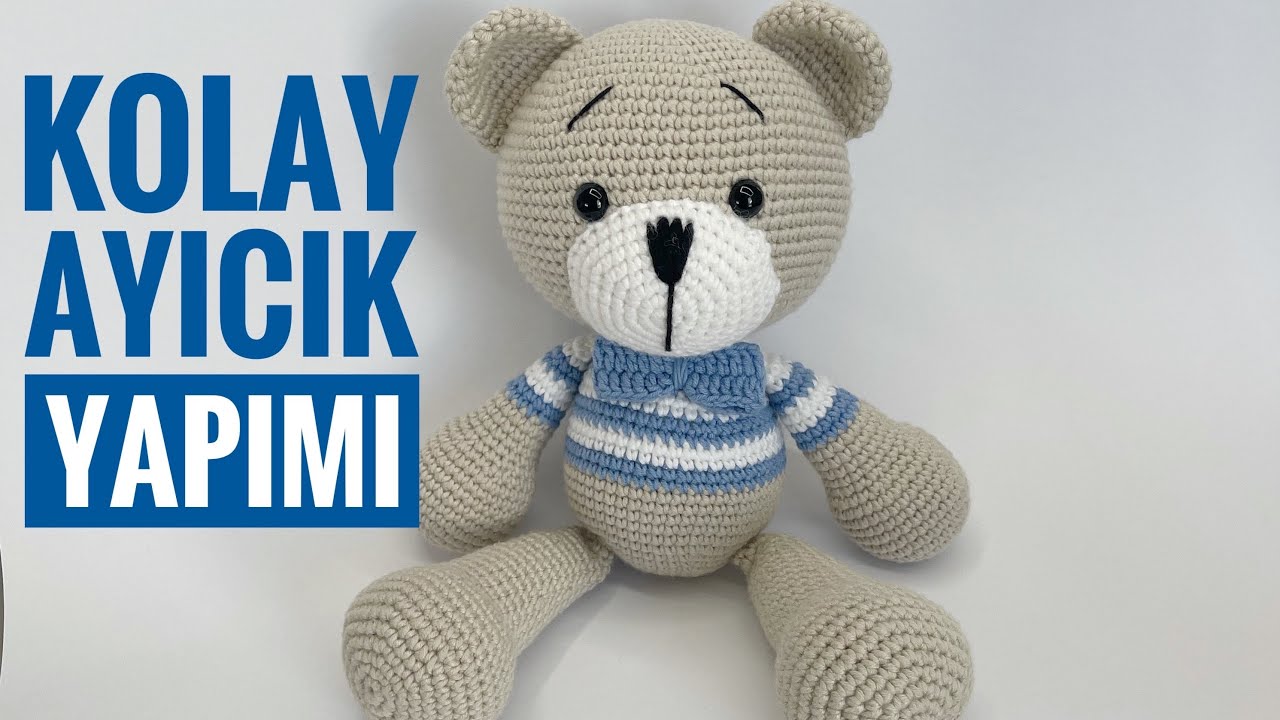 Amigurumi ayıcık yapımı ( son b&ouml;l&uuml;m g&ouml;vde/kafa/birleştirme ) kolay ayıcık tarifi