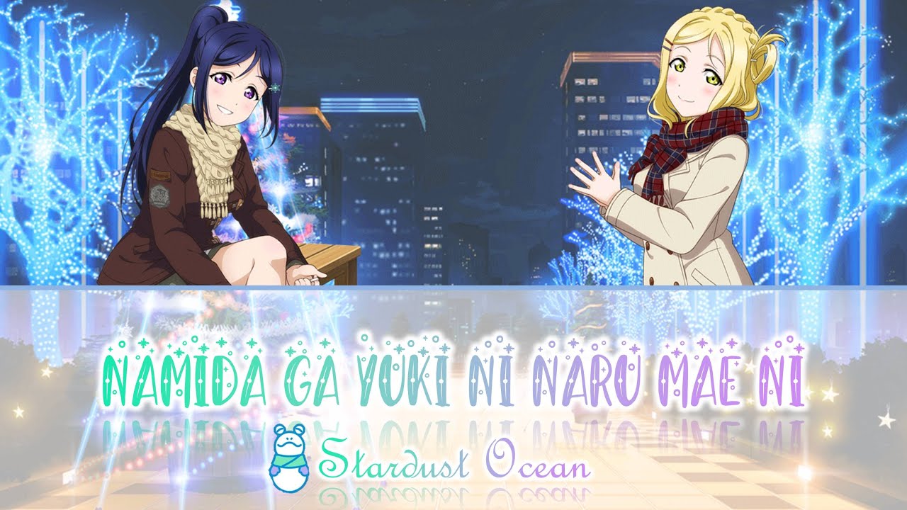 Matsuura Kanan & Ohara Mari (Stardust Ocean) - Namida ga Yuki ni Naru Mae ni (Kan, Rom, Eng)