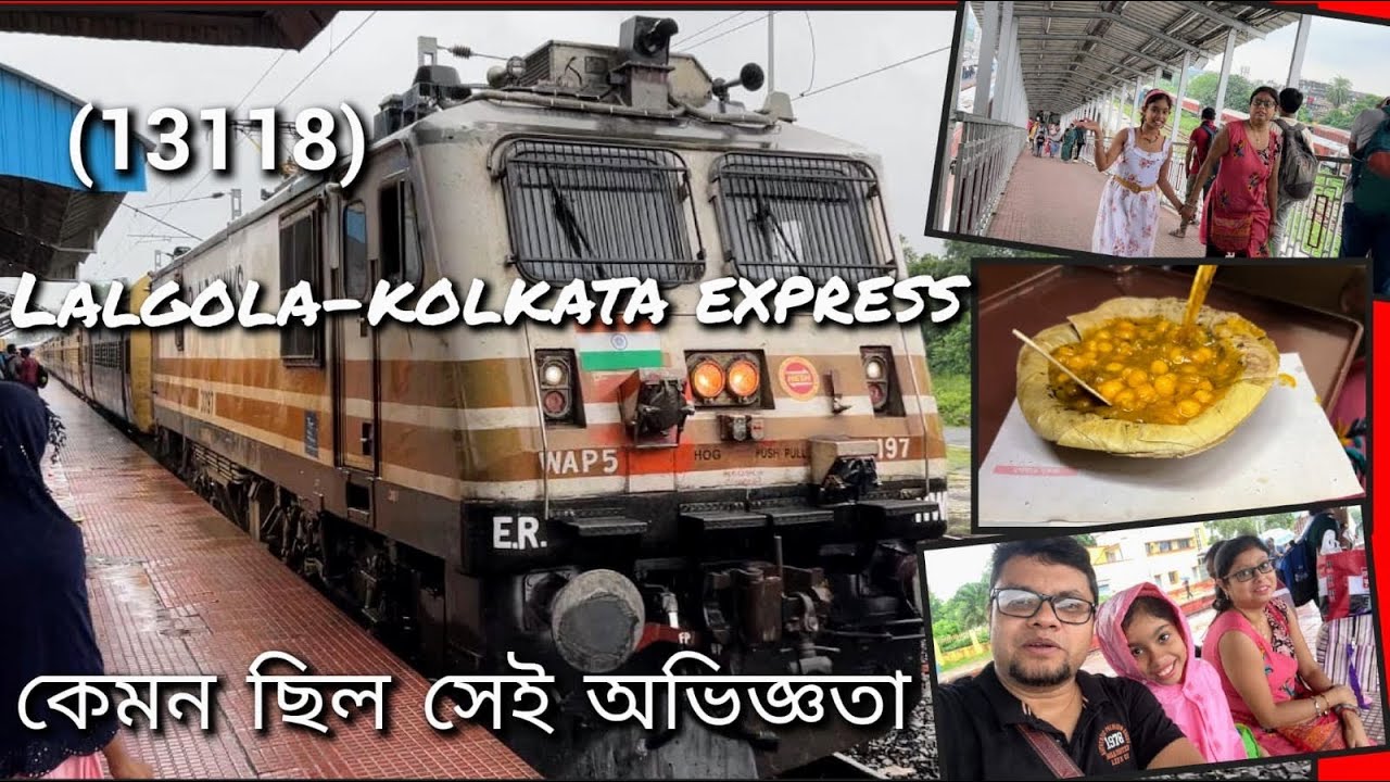 Murshidabad Trip, EP-7 || LalGola-Kolkata (13118) Express AC Chair Car Experience