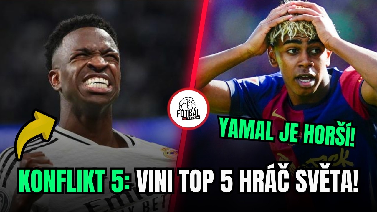 KONFLIKT 5: VINÍCIUS JE TOP 5 HRÁČ NA SVĚTĚ! 🤯