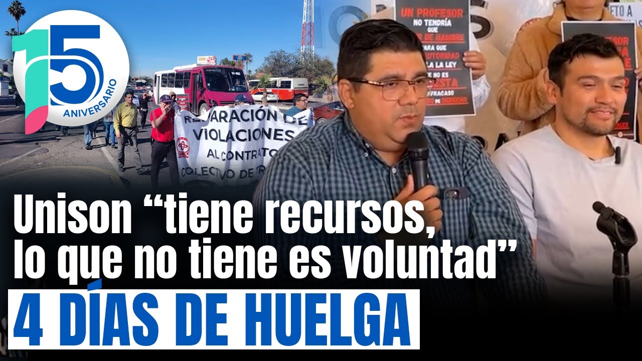 Maestro lleva 90 horas en huelga de hambre: STAUS bloquea bulevares y asegura que UNISON viola ley