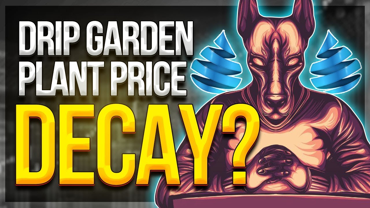 Drip Network: Drip Garden Plant Price Decay🌱🤑   #crypto #cryptocurrency #passiveincome
