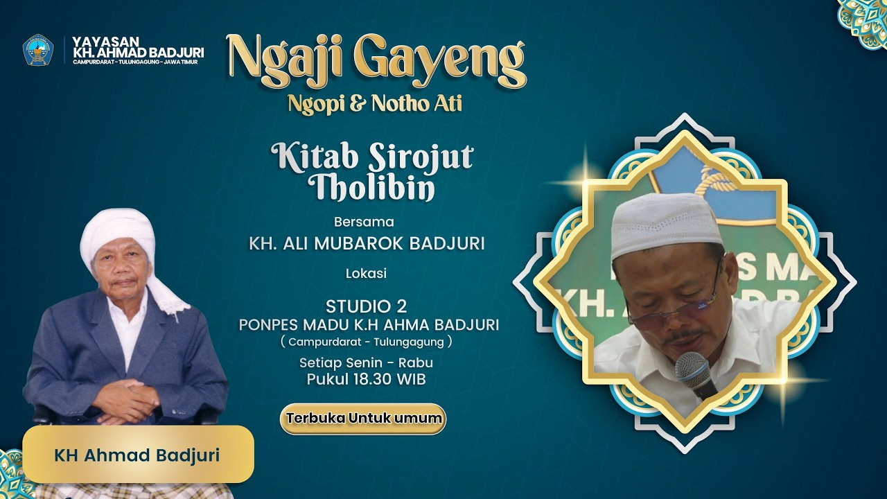 🔴 NGAJI GAYENG BERSAMA Pengasuh Pondok Pesantren: KH. GUS ALI MUBAROQ BADJURI Kitab Sirojut Tholibin