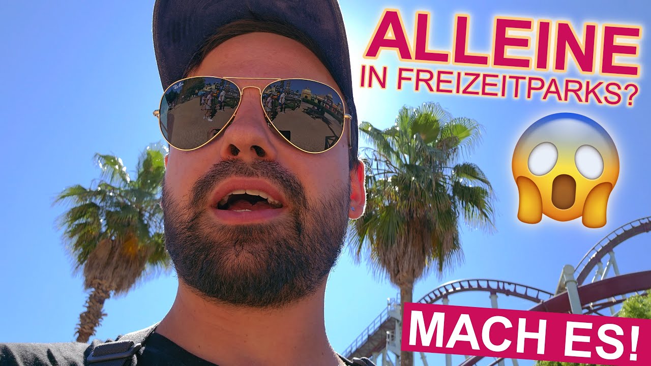 DARUM musst du ALLEINE in Freizeitparks! 😵 12 Gründe warum es besser ist!