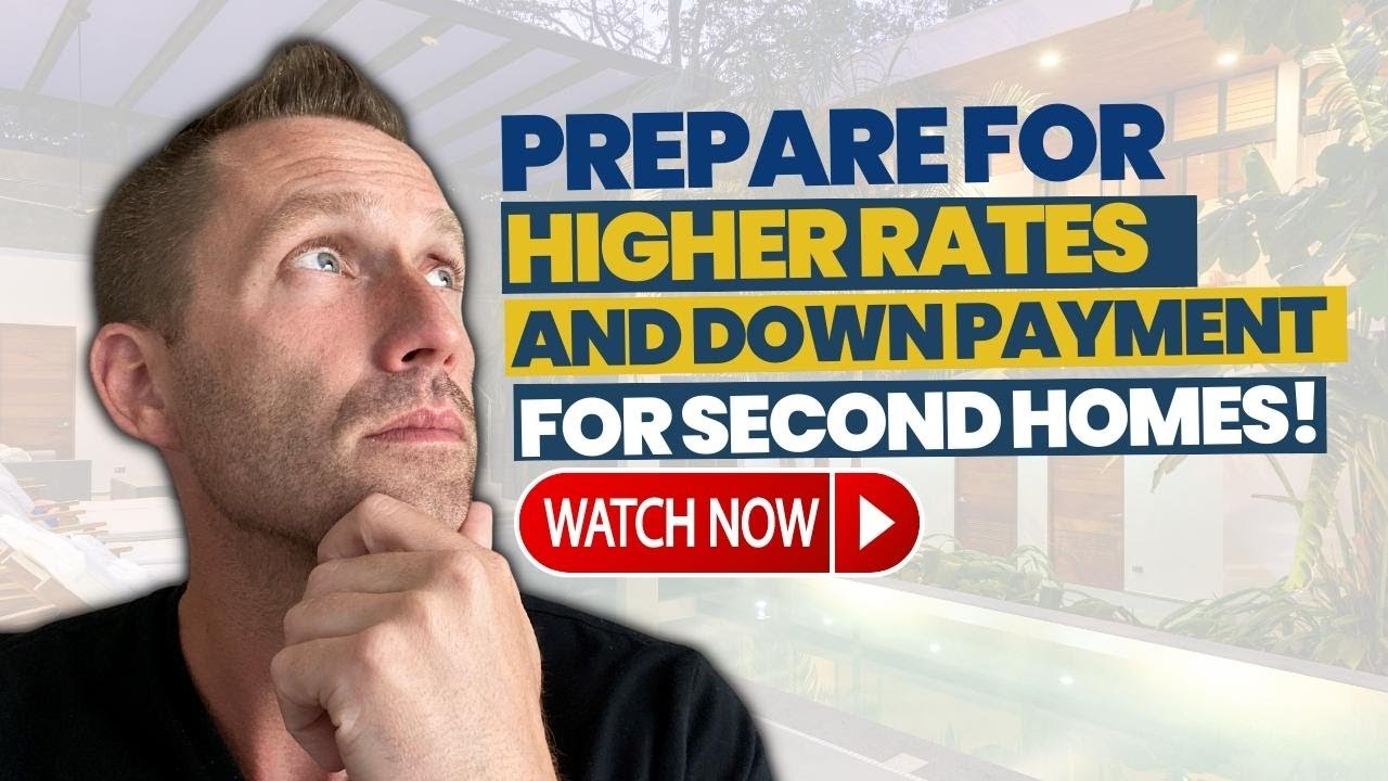 Higher Rates, Fees  and Down Payment for 2nd Homes!  Tune in!  EP 255