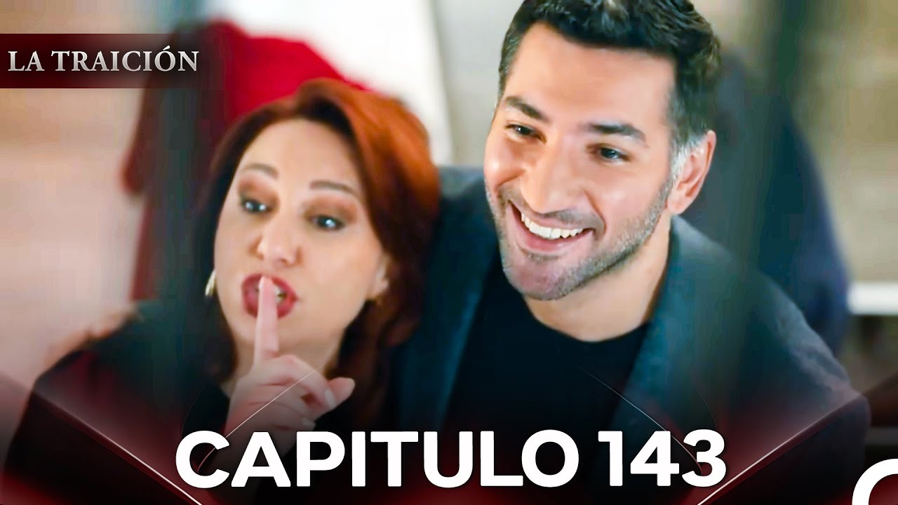 La Traici&oacute;n Episodio 143 (Doblado en Espa&ntilde;ol)