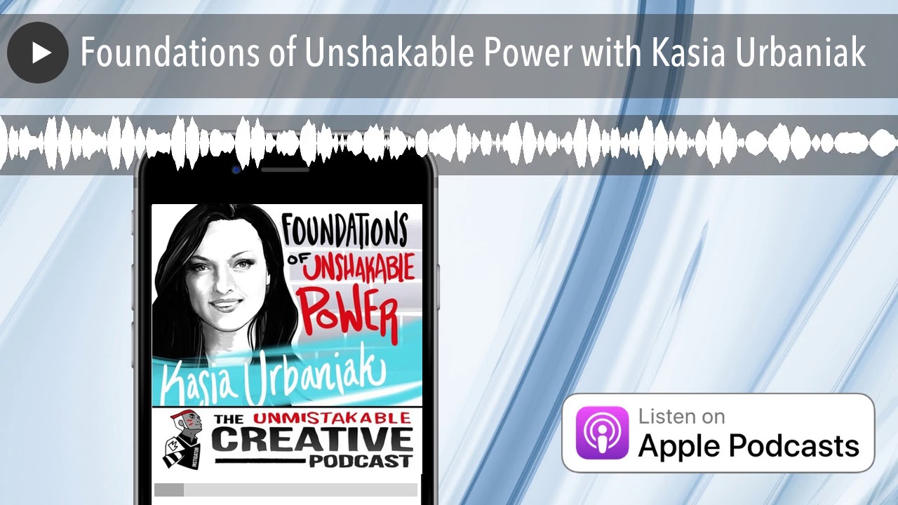 Foundations of Unshakable Power with Kasia Urbaniak
