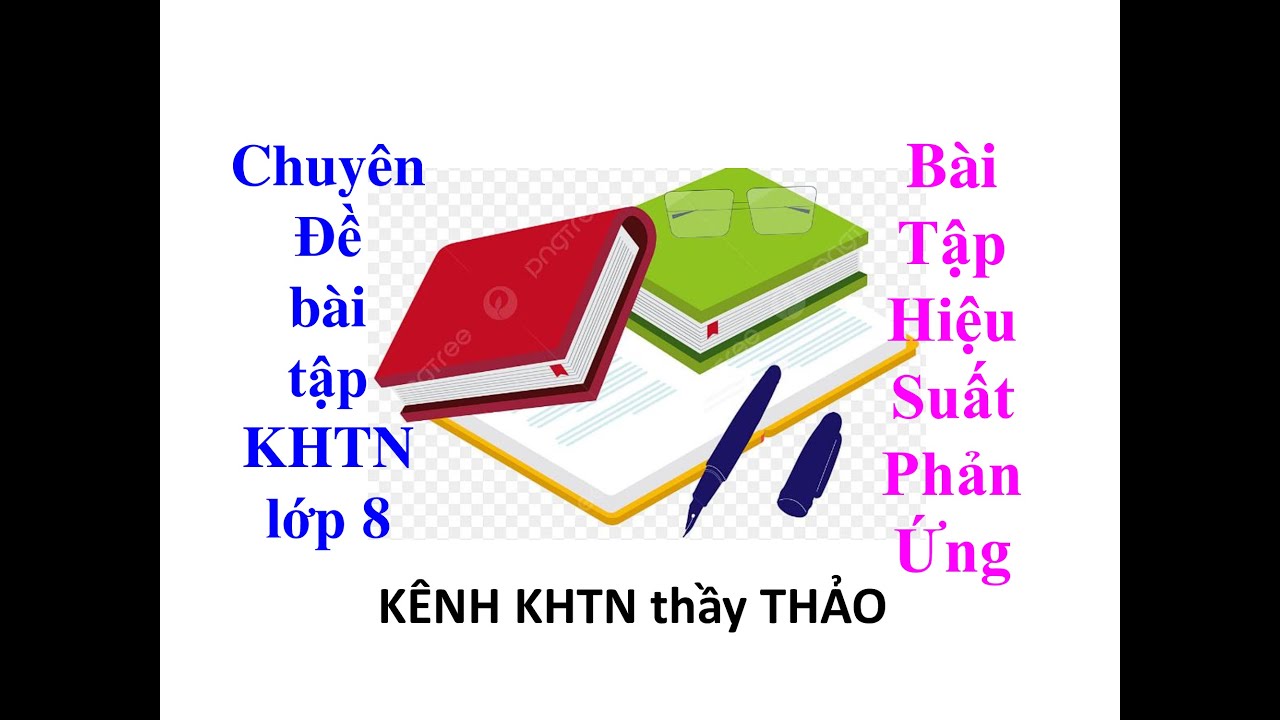 Bài tập hiệu suất phản ứng - KHTN lớp 8