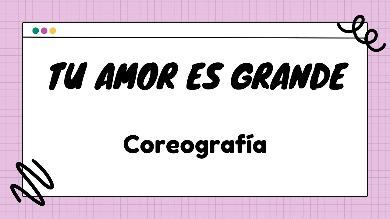 Tu amor es grande - Coreografía