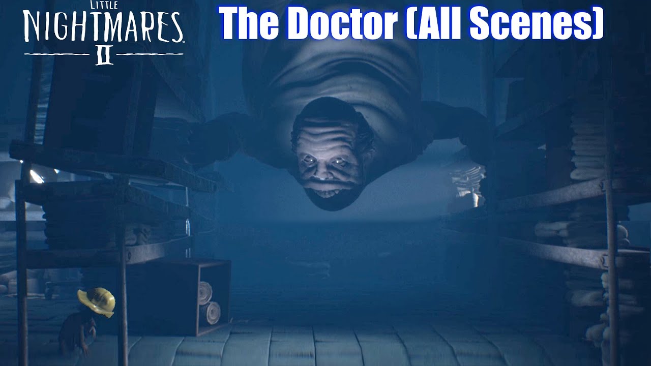 Little Nightmares 2 - The Doctor (All Scenes) HD 1080p60 PC