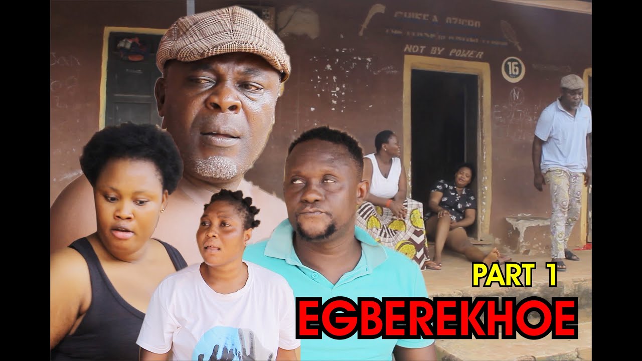 EGBEREKHOE PART 1 [ LATEST BENIN MOVIE 2022]
