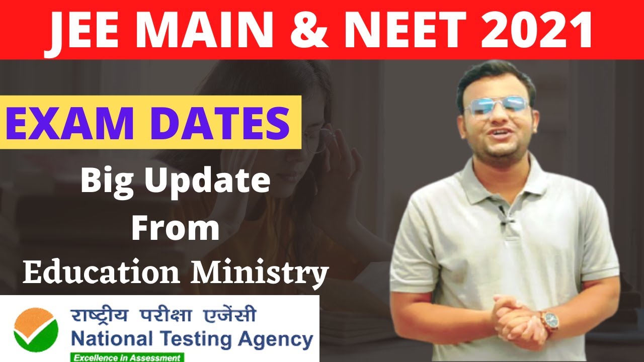 NEET & JEE Main 2021 Dates | A Big Update From Education Ministry | Postponed Or Not
