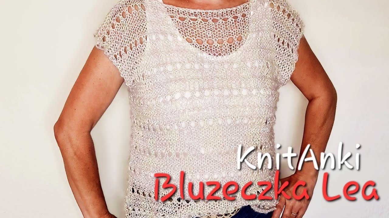 Lea- ażurowa bluzeczka #knitanki #druty #nadrutach #knittingpattern #knitting #stricken