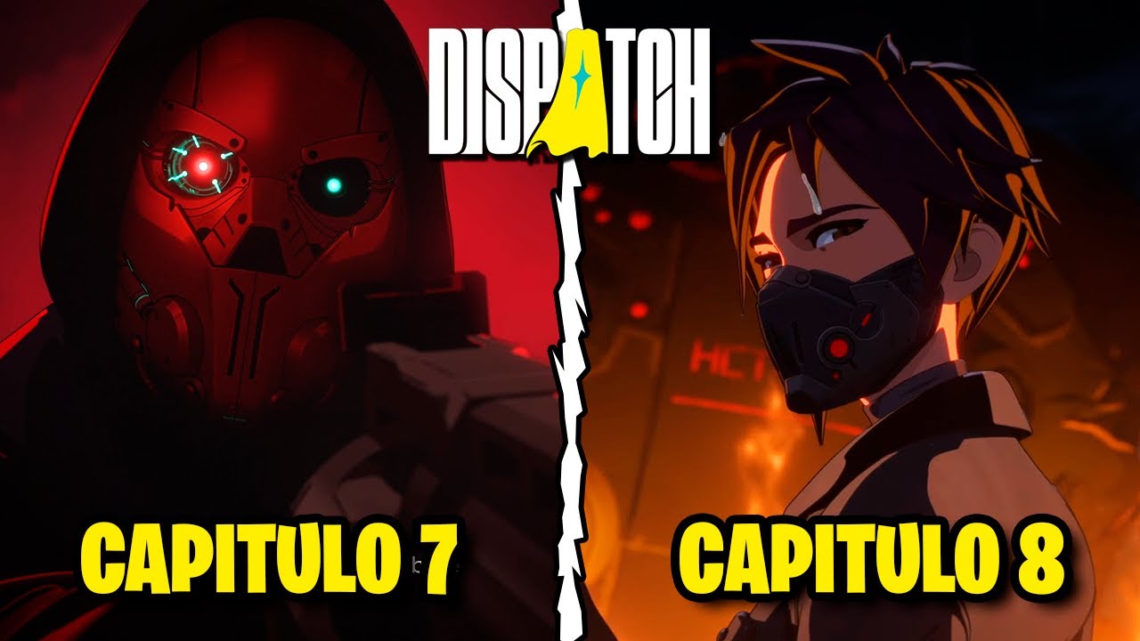 DISPATCH | Episodio 7 & 8 | FINAL (Espa&ntilde;ol) - Sin Comentarios