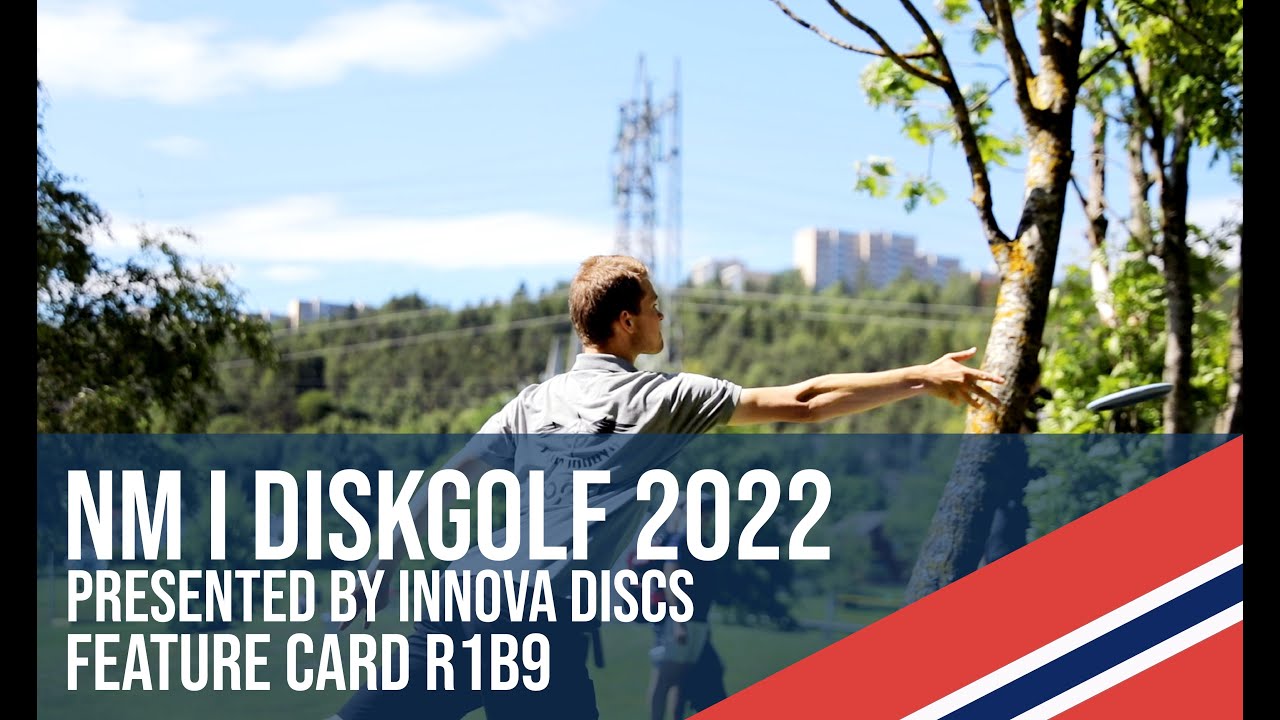 NM i Diskgolf 2022 | R1B9 Feature Card | Håland, Steen, Jarnes, Høie, Borgersrud