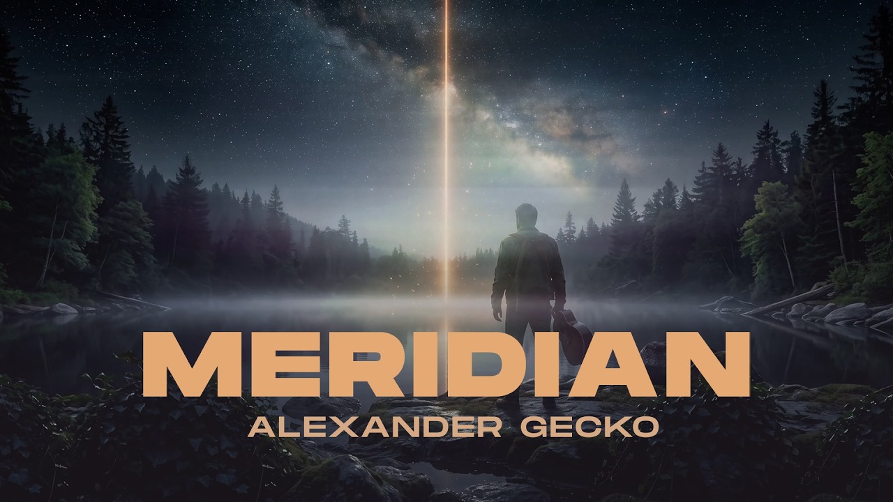 ALEXANDER GECKO - MERIDIAN Organic Melodic House
