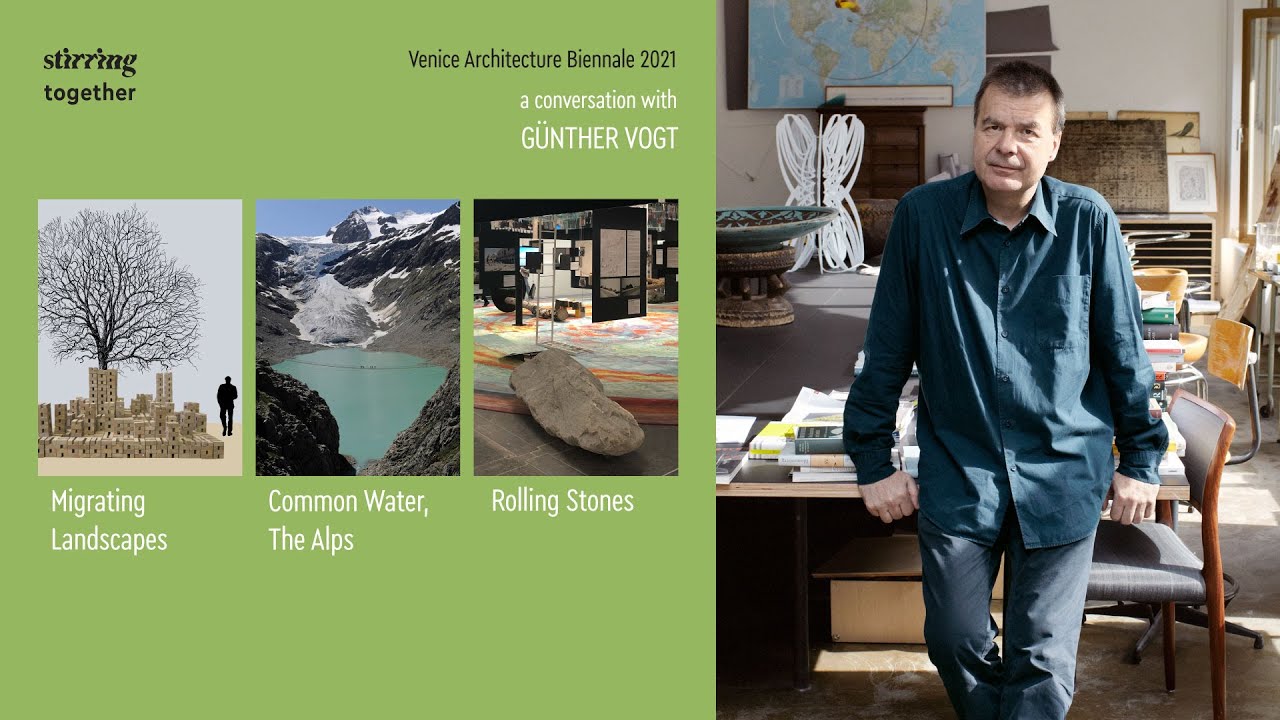 STIRring Together: Günther Vogt on transforming landscapes through stone, water, vegetation