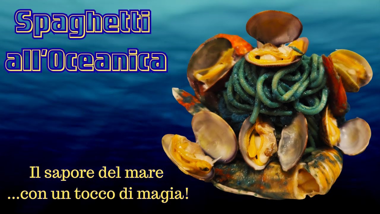SPAGHETTI all'OCEANICA - Scopri la MAGIA!