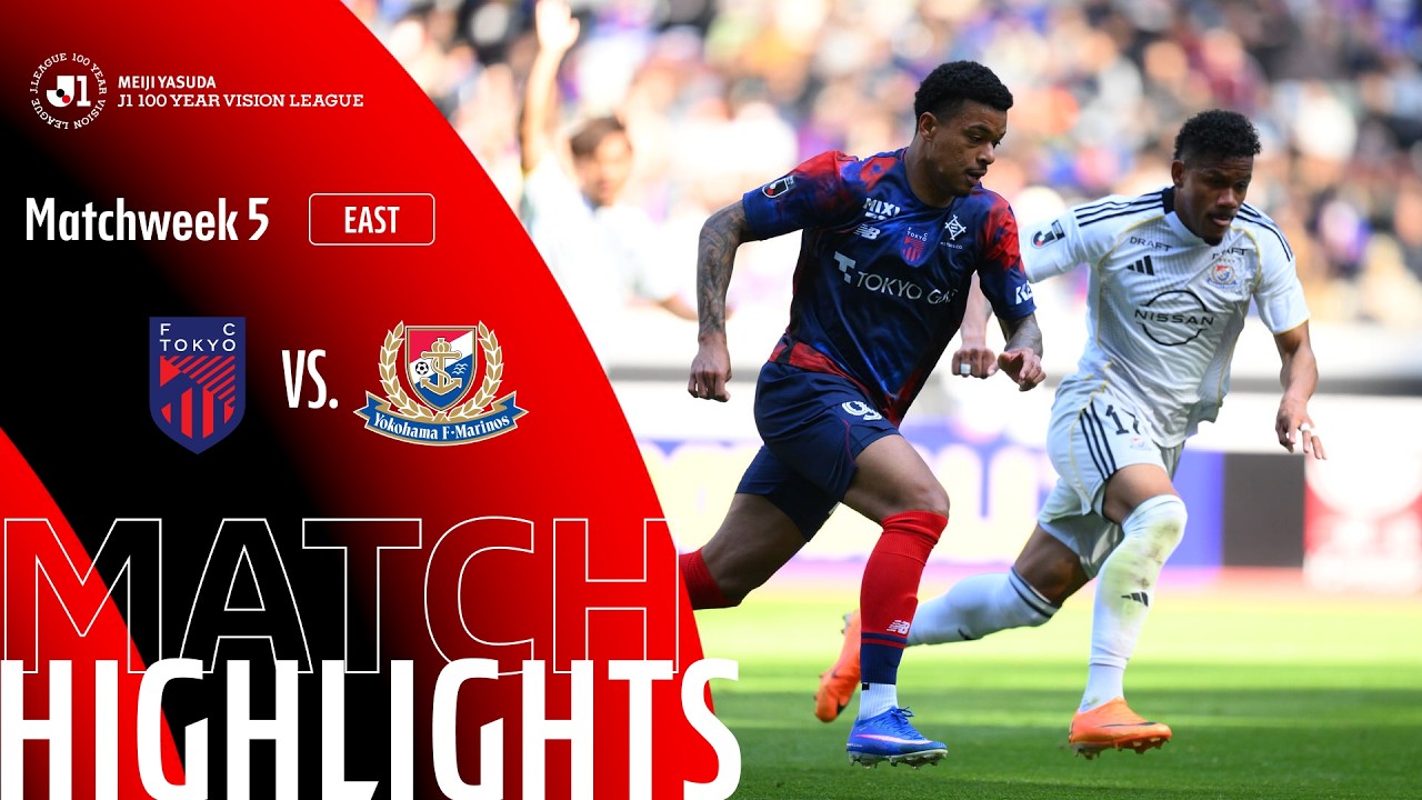 FC TOKYO vs Yokohama F•Marinos - Game Highlights | MW5
