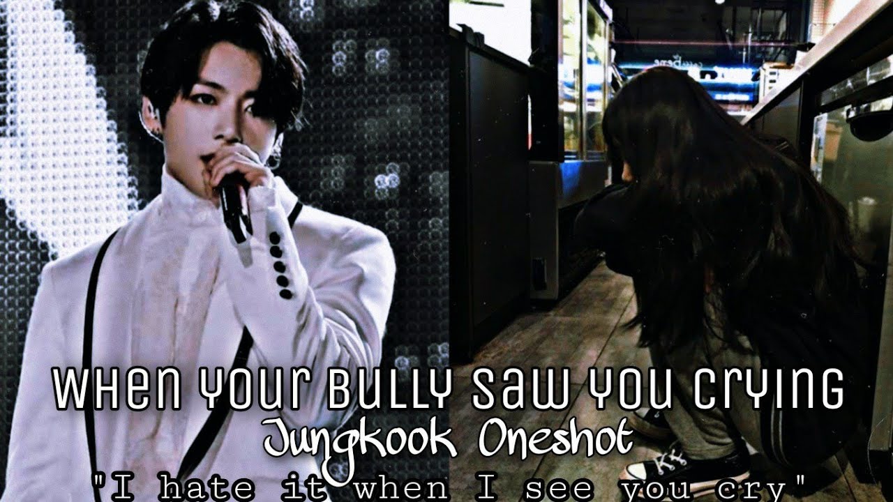 { Jungkook Oneshot } When your bully saw you crying in a classroom