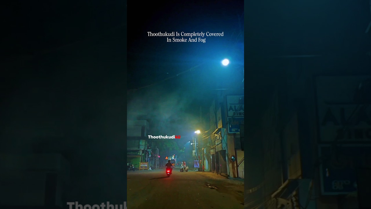 Thoothukudi After Diwali | City Covered in Smoke & Fog | Diwali Night 2025 Vibes 🌫️💥