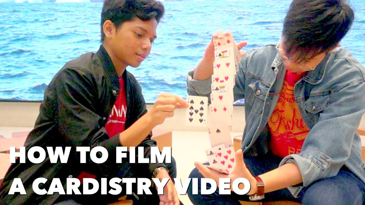 How to Film A Cardistry Video Tutorial