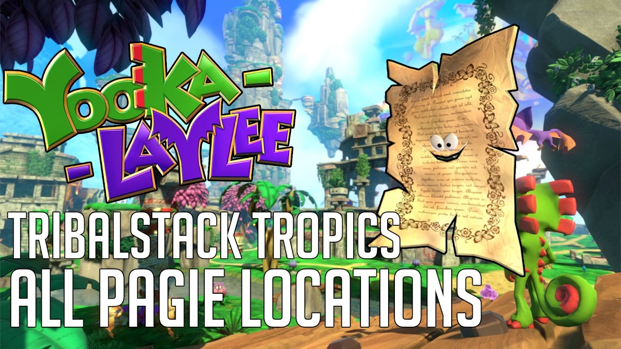 Yooka-Laylee TRIBALSTACK TROPICS ALL PAGIE LOCATIONS