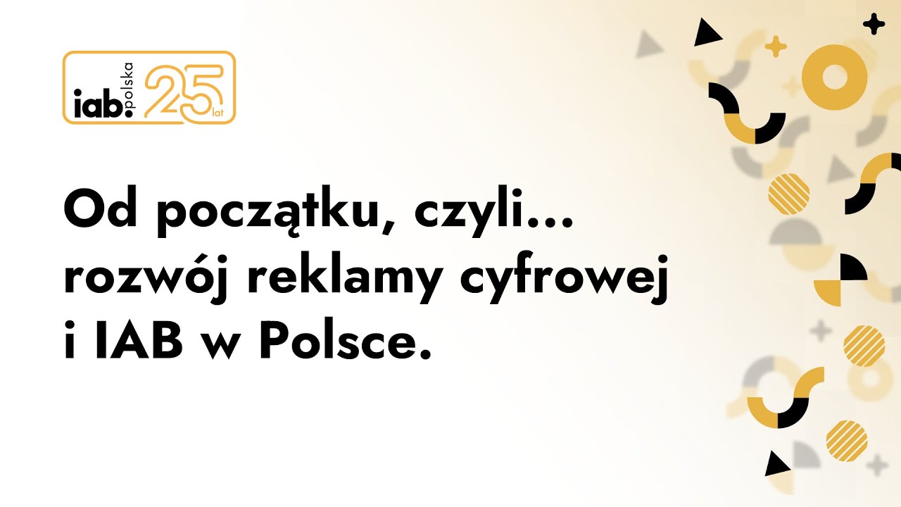 25 Lat IAB Polska: Od początku, czyli rozw&oacute;j reklamy cyfrowej i IAB w Polsce
