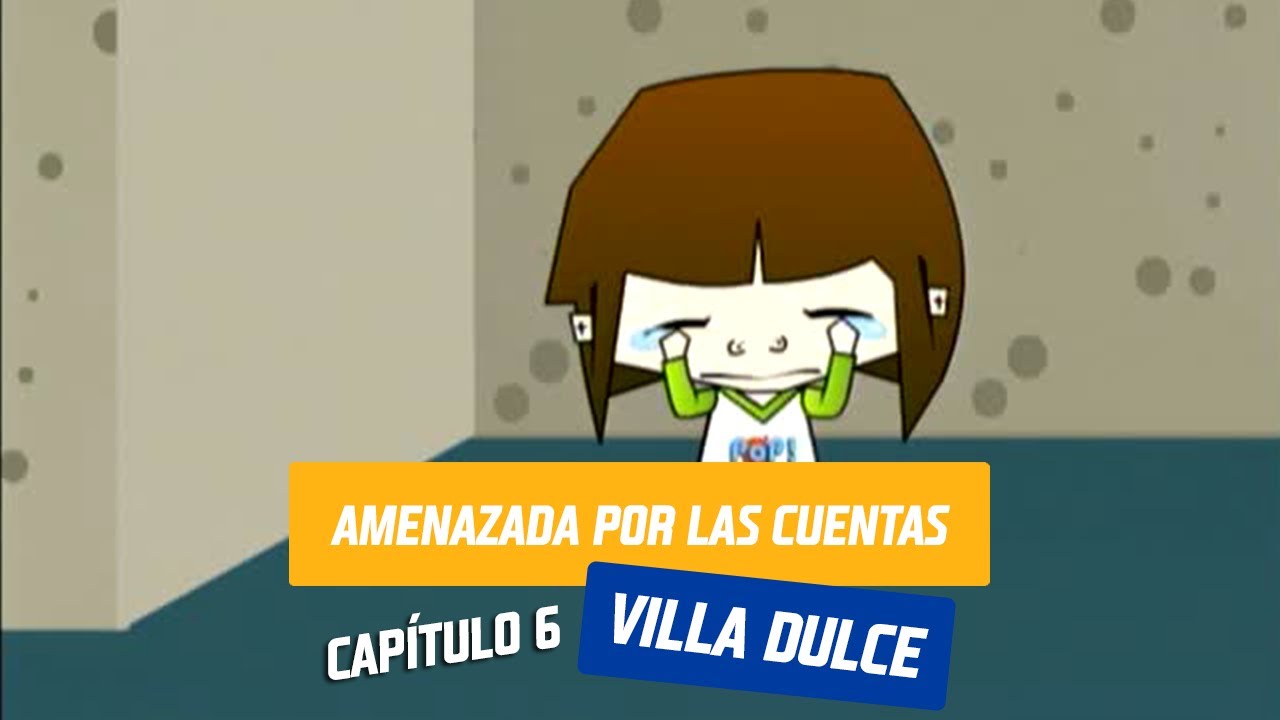 Capítulo 6: Amenazada por las cuentas | Villa Dulce | Temporada 2004